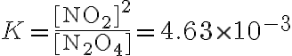 $K=\frac{[\textrm{NO_2}]^2}{\textrm{[N_2O_4]}}=4.63\times 10^{-3}$